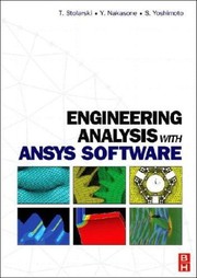 Engineering analysis with ANSYS software /