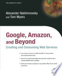 Google, Amazon, and beyond : creating and consuming web services /