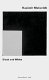 Black and white : a suprematist composition of 1915 by Kazimir Malevich /