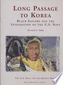Long passage to Korea : Black sailors and the integration of the U.S. Navy /