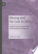 Mining and the Law in Africa : Exploring the social and environmental impacts /