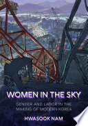 Women in the sky : gender and labor in the making of modern Korea /