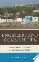 Engineers and communities : transforming sanitation in contemporary Brazil /