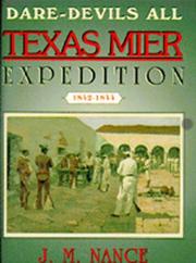 Dare-Devils all : the Texan Mier Expedition, 1842-1844 /