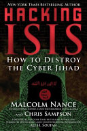 Hacking ISIS : how to destroy the cyber jihad /