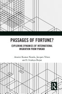 Passages of fortune? : exploring dynamics of international migration from Punjab /