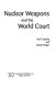 Nuclear weapons and the World Court /
