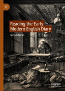 Reading the early modern English diary /