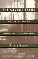 The savage Freud and other essays on possible and retrievable selves /