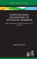 COMPUTATIONAL ENGINEERING OF HISTORICAL MEMORIES with a showcase on afro-eurasia (ca 1100-1500 ce).