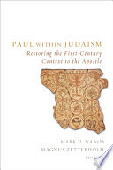 Paul within Judaism : restoring the first-century context to the apostle /