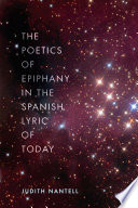 The poetics of epiphany in the Spanish lyric of today /