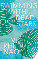 Swimming with dead stars : a novel /