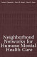 Neighborhood networks for humane mental health care /