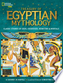 Treasury of Egyptian mythology : classic stories of gods, goddesses, monsters & mortals /