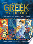 Treasury of Greek mythology : classic stories of gods, goddesses, heroes & monsters /