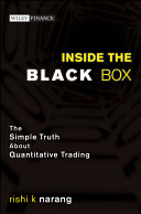 Inside the black box : the simple truth about quantitative trading /