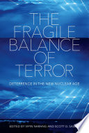 The Fragile Balance of Terror Deterrence in the New Nuclear Age.