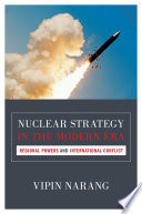 Nuclear strategy in the modern era : regional powers and international conflict /