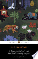 A tiger for Malgudi ; and, The man-eater of Malgudi /