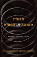 Cycles of invention and discovery : rethinking the endless frontier /