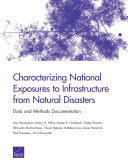 Characterizing national exposures to infrastructure from natural disasters : data and methods documentation /
