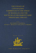 The voyage of Captain John Narbrough to the Strait of Magellan and the South Sea in His Majesty's Ship Sweepstakes, 1669-1671 /