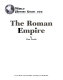 The Roman Empire /