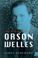 The magic world of Orson Welles /