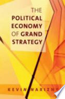 The political economy of grand strategy /