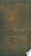Chickasaw, a Mississippi scout for the Union : the Civil War memoir of Levi H. Naron /