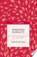 Embodied morality : protectionism, engagement and imagination /