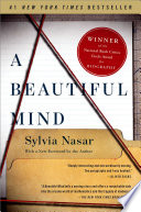 A beautiful mind : the life of mathematical genius and Nobel Laureate John Nash /