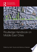 Routledge handbook on Middle East cities /
