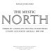 The mystic North : symbolist landscape painting in Northern Europe and North America, 1890-1940 /