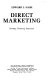 Direct marketing : strategy, planning, execution /
