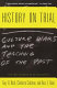 History on trial : culture wars and the teaching of the past /