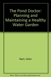 The pond doctor : planning & maintaining a healthy water garden /