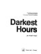 Darkest hours : a narrative encyclopedia of worldwide disasters from ancient times to the present /