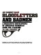 Bloodletters and badmen ; a narrative encyclopedia of American criminals from the Pilgrims to the present.