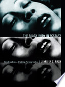 The Black body in ecstasy : reading race, reading pornography /
