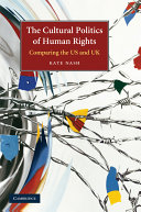 The cultural politics of human rights : comparing the US and UK /