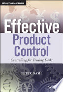 Effective Product Control : Controlling for Trading Desks.