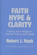 Faith, hype, and clarity : teaching about religion in American schools and colleges /