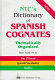 NTC's dictionary of Spanish cognates : thematically organized /