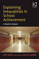 Explaining inequalities in school achievement : a realist analysis /