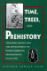 Time, trees, and prehistory : tree-ring dating and the development of North American archaeology, 1914-1950 /