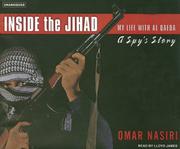 Inside the jihad : my life with Al Qaeda: a spy's story /