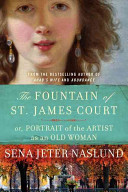 The fountain of St. James Court, or, Portrait of the artist as an old woman /