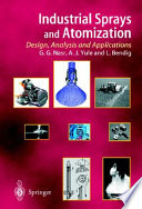 Industrial sprays and atomization : design, analysis and applications /
